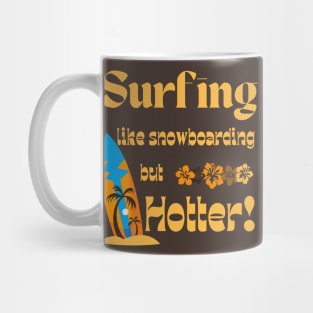 Lispe Surfing Like Snowboarding but Hotter Mug